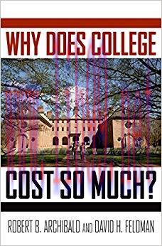 Why Does College Cost So Much? 1st Edition,