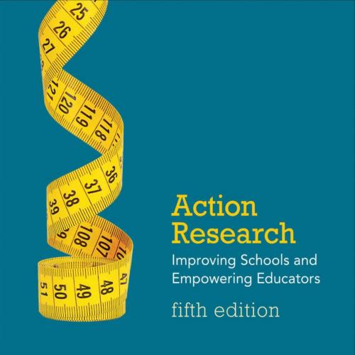 Action Research_ Improving Schools and Empowering Educators-Craig A. Mertler-