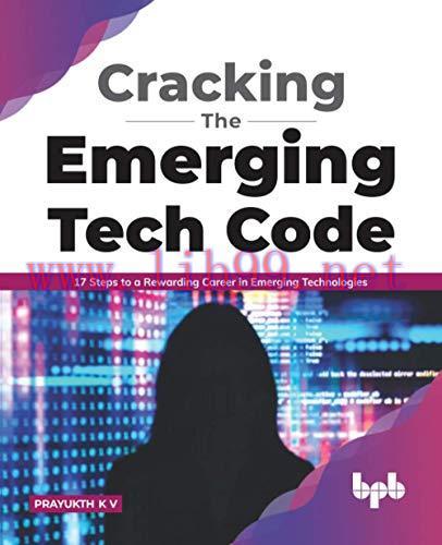 [FOX-Ebook]Cracking the Emerging Tech Code: 17 Steps to a Rewarding Career in Emerging Technolo...