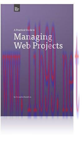[FOX-Ebook]A Practical Guide to Managing Web Projects