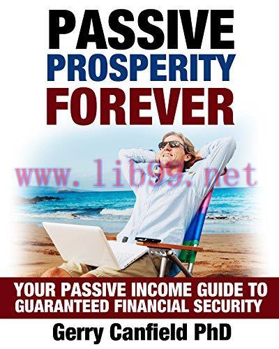[FOX-Ebook]Passive Prosperity Forever: Your Complete Beginners Guide to Building Multiple Incom...