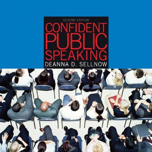 Wadsworth Publishing Confident Public Speaking 2nd Edition