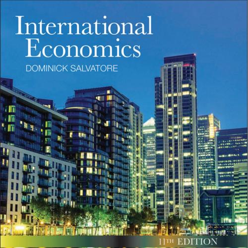 International Economics 11th Edition by Dominick Salvatore