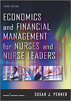 Economics and Financial Management for Nurses and Nurse Leaders, Third Edition 3rd Edition,
