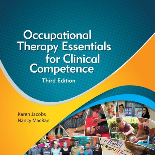 Occupational Therapy Essentials for Clinical Competence, Third Edition