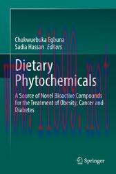 [AME]Dietary Phytochemicals : A Source of Novel Bioactive Compounds for the Treatment of Obesit...
