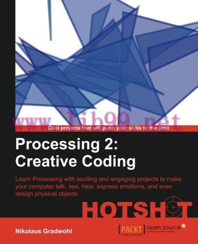 [FOX-Ebook]Processing 2: Creative Coding Hotshot