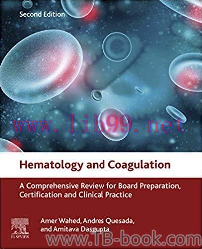 Hematology and Coagulation: A Comprehensive Review for Board Preparation, Certification and Cli...