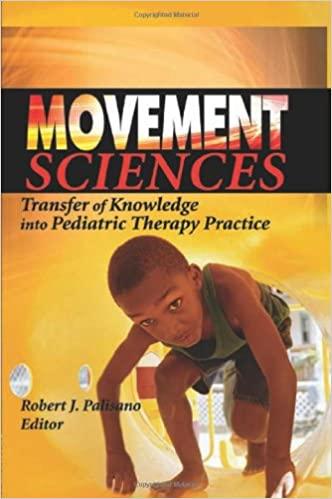 Movement Sciences: Transfer of Knowledge into Pediatric Therapy Practice 1st Edition