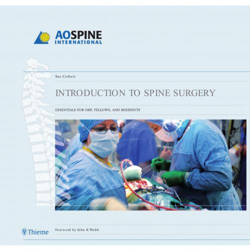 Introduction to Spine Surgery-Essentials for ORP, Fellows, and Residents