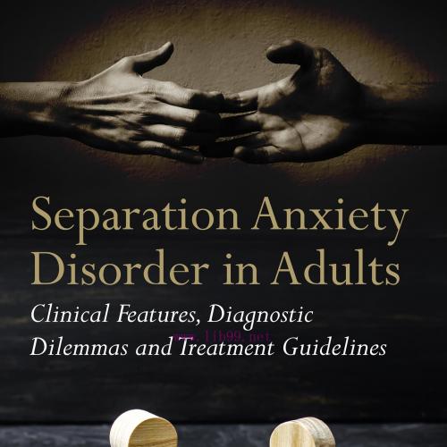 [AME]Separation Anxiety Disorder in Adults: Clinical Features, Diagnostic Dilemmas and Treatmen...