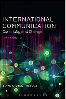 International Communication: Continuity and Change 1st Edition,