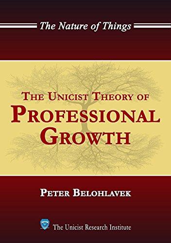 (PDF)The Unicist Theory of Professional Growth (Unicist Theory The Nature of Things Book 22)