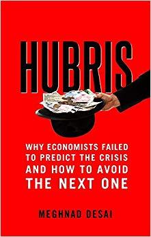 (PDF)Hubris Why Economists Failed to Predict the Crisis and How to Avoid the Next One 1st Editi...