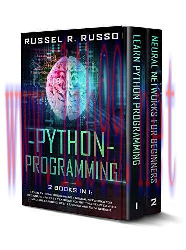[FOX-Ebook]Python Programming: 2 books in 1: Learn Python Programming + Neural Networks for Beg...
