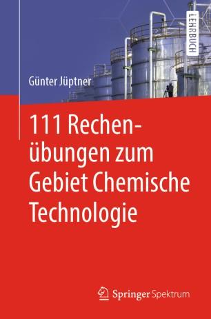 111 Rechen&uuml;bungen zum Gebiet Chemische Technologie