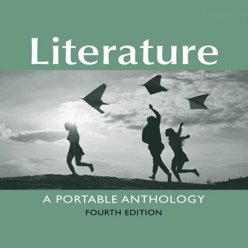 Literature A Portable Anthropology 4th Edition - Janet E. Gardner, Beverly Lawn, Jack Ridl, Pet...
