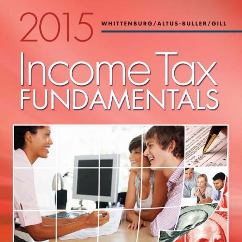 Income Tax Fundamentals 2015 by Gerald E. Whittenburg