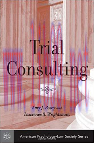 Trial Consulting (American Psychology-Law Society Series) 1st Edition,