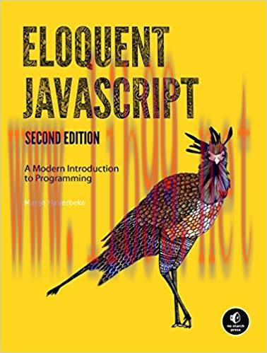 Eloquent JavaScript, 2nd Ed.: A Modern Introduction to Programming 2nd Edition,