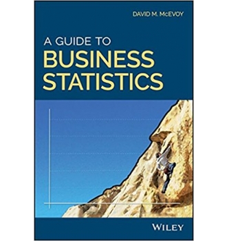 Guide to Business Statistics