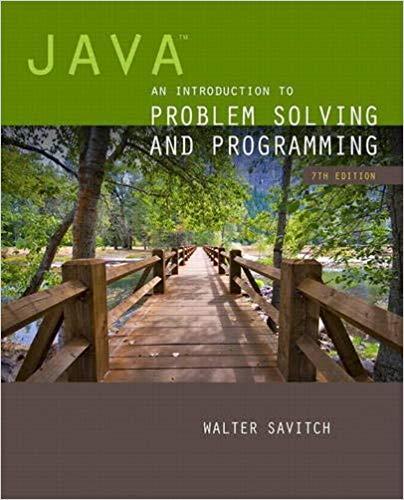 (IM) Java An Introduction to Problem Solving and Programming 7th Edition .zip