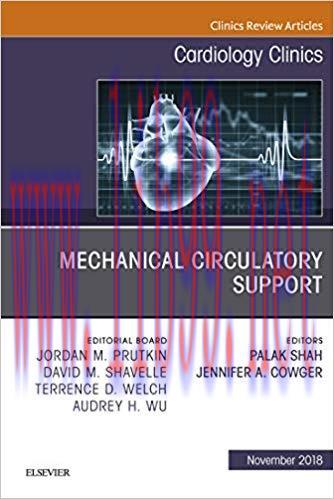 [PDF]Mechanical Circulatory Support, An Issue of Cardiology Clinics E-Book (The Clinics: Intern...