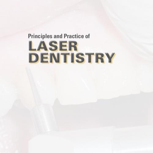 Principles and Practice of Laser Dentistry