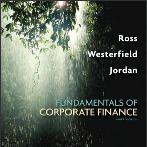 (Test Bank)Fundamentals of Corporate Finance 9th Edition by ROSS.zip