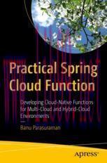 [PDF]Practical Spring Cloud Function: Developing Cloud-Native Functions for Multi-Cloud and Hyb...