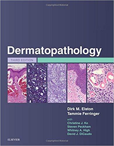 Dermatopathology 3rd Edition by Dirk Elston