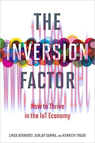 The Inversion Factor: How to Thrive in the IoT Economy (The MIT Press) 1st Edition,