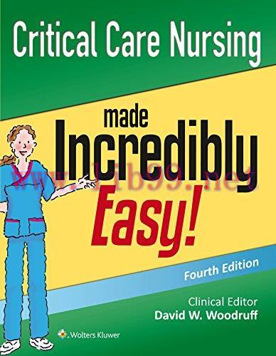 [AME]Critical Care Nursing Made Incredibly Easy! (Incredibly Easy! Series), 4th Edition (PDF)