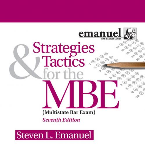 Strategies & Tactics for the MBE (Bar Review) - Steven Emanuel(1)