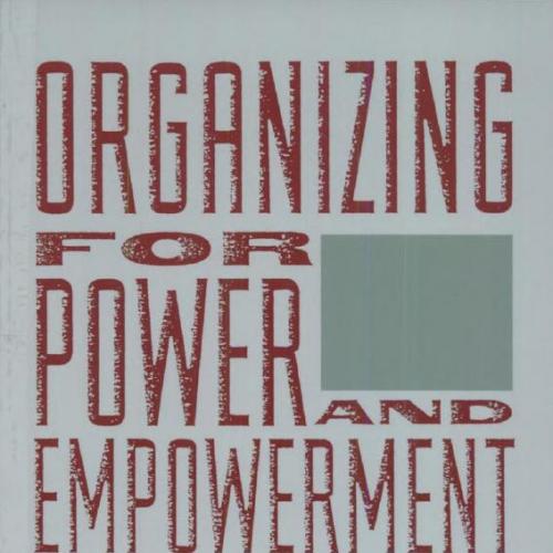 Organizing for Power and Empowerment (Empowering the Powerless A Social Work Series) - Wei Zhi