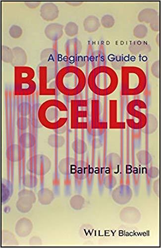 [PDF]A Beginner&rsquo;s Guide to Blood Cells, 3rd Edition