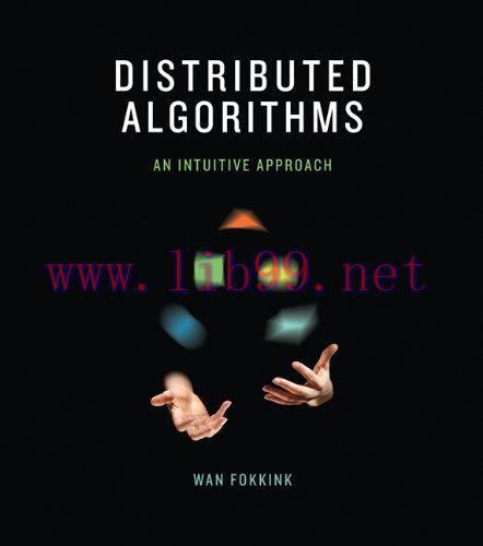 [FOX-Ebook]Distributed Algorithms: An Intuitive Approach