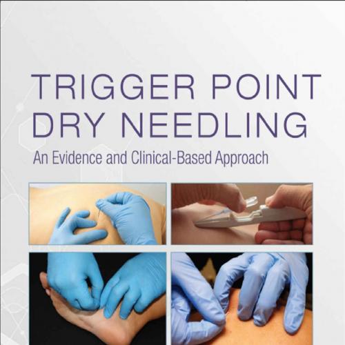 Trigger Point Dry Needling_ An Evidence and Clinical-Based Approach 2th - Jan Dommerholt & Cesa...
