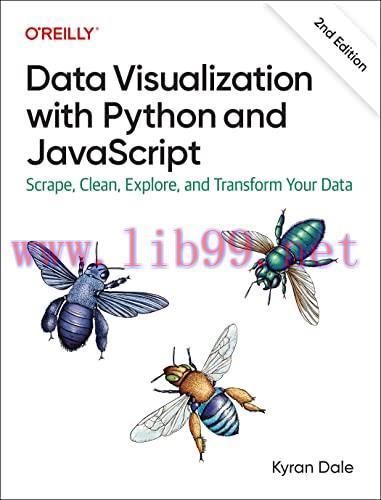 [FOX-Ebook]Data Visualization with Python and JavaScript: Scrape, Clean, Explore, and Transform...