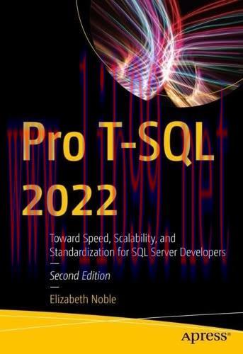 [FOX-Ebook]Pro T-SQL 2022: Toward Speed, Scalability, and Standardization for SQL Server Develo...