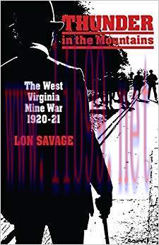 Thunder In the Mountains: The West Virginia Mine War, 1920&ndash;21