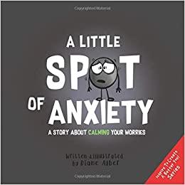 (PDF)A Little SPOT of Anxiety A Story About Calming Your Worries