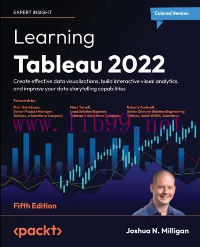 [FOX-Ebook]Learning Tableau 2022: Create effective data visualizations, build interactive visua...