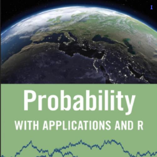 Probability With Applications and R