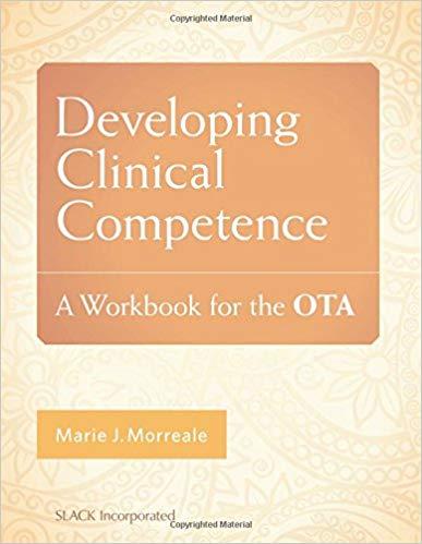 Developing Clinical Competence - A Workbook for the OTA