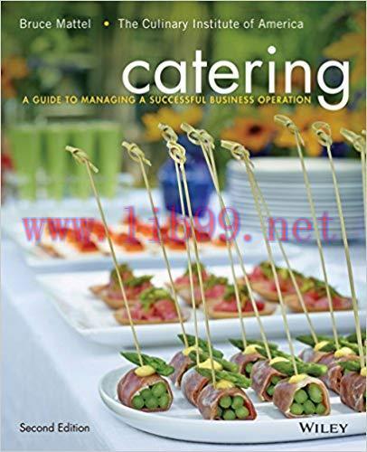 Catering: A Guide to Managing a Successful Business Operation, 2nd Edition 2nd Edition,
