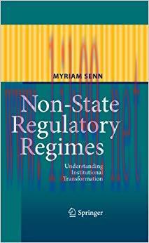 Non-State Regulatory Regimes: Understanding Institutional Transformation 2011 Edition,