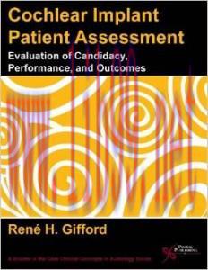 [AME]Cochlear Implant Patient Assessment: Evaluation of Candidacy, Performance, and Outcomes
