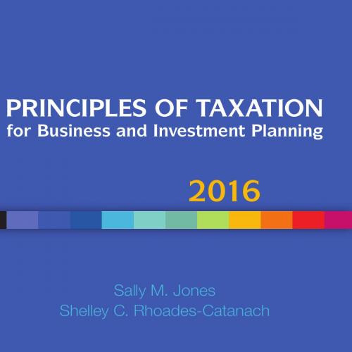 Principles of Taxation for Business and Investment Planning 2016 19th Edition