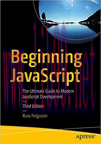 Beginning JavaScript: The Ultimate Guide to Modern JavaScript Development 3rd Edition,